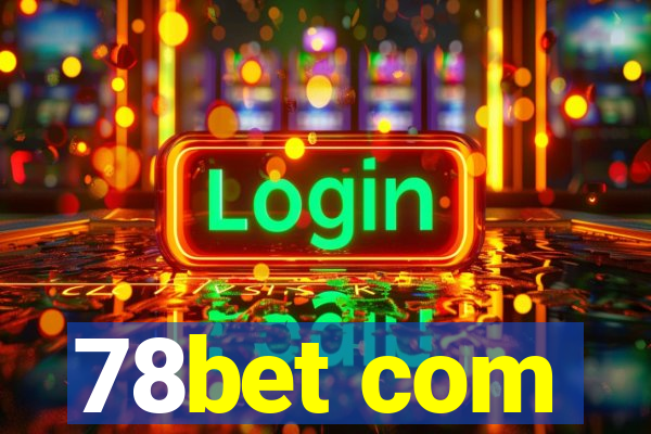 78bet com